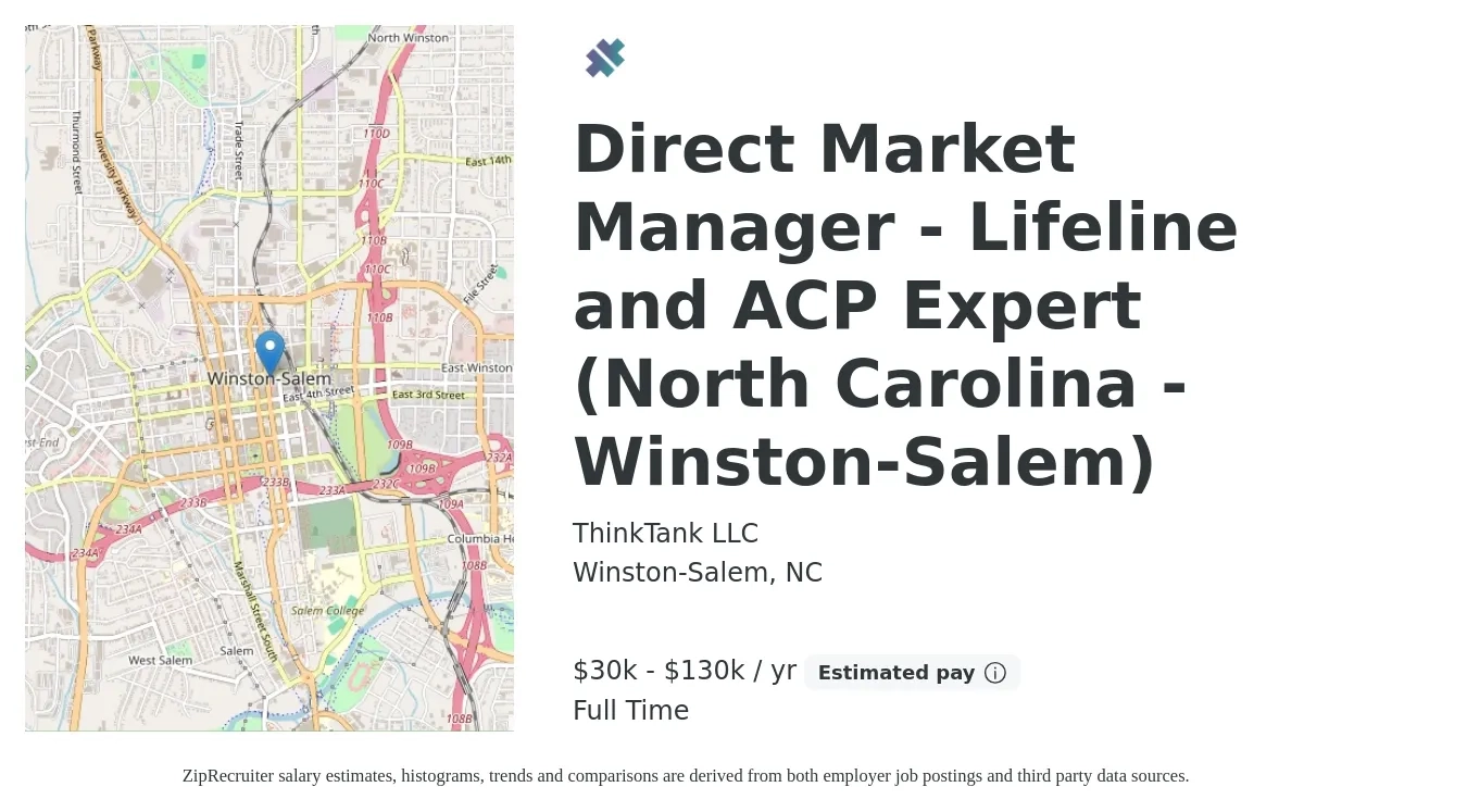 ThinkTank LLC job posting for a Direct Market Manager - Lifeline and ACP Expert (North Carolina - Winston-Salem) in Winston-Salem, NC with a salary of $30,000 to $130,000 Yearly with a map of Winston-Salem location.
