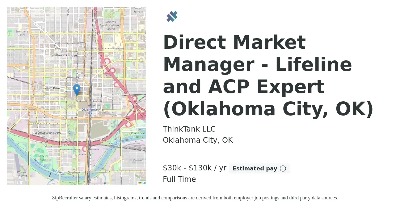 ThinkTank LLC job posting for a Direct Market Manager - Lifeline and ACP Expert (Oklahoma City, OK) in Oklahoma City, OK with a salary of $30,000 to $130,000 Yearly with a map of Oklahoma City location.