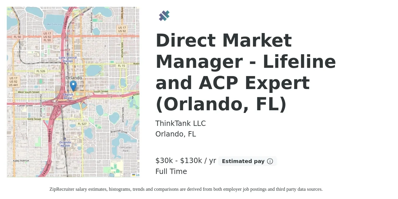 ThinkTank LLC job posting for a Direct Market Manager - Lifeline and ACP Expert (Orlando, FL) in Orlando, FL with a salary of $30,000 to $130,000 Yearly with a map of Orlando location.