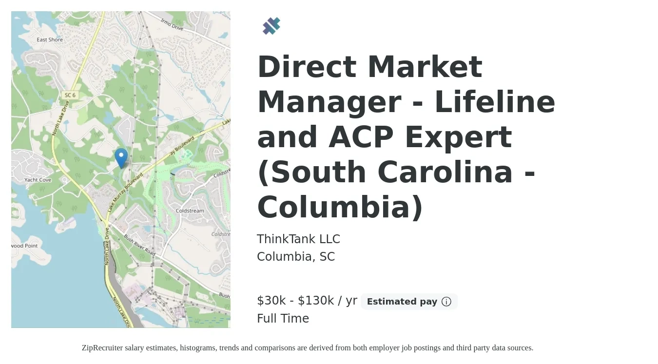 ThinkTank LLC job posting for a Direct Market Manager - Lifeline and ACP Expert (South Carolina - Columbia) in Columbia, SC with a salary of $30,000 to $130,000 Yearly with a map of Columbia location.