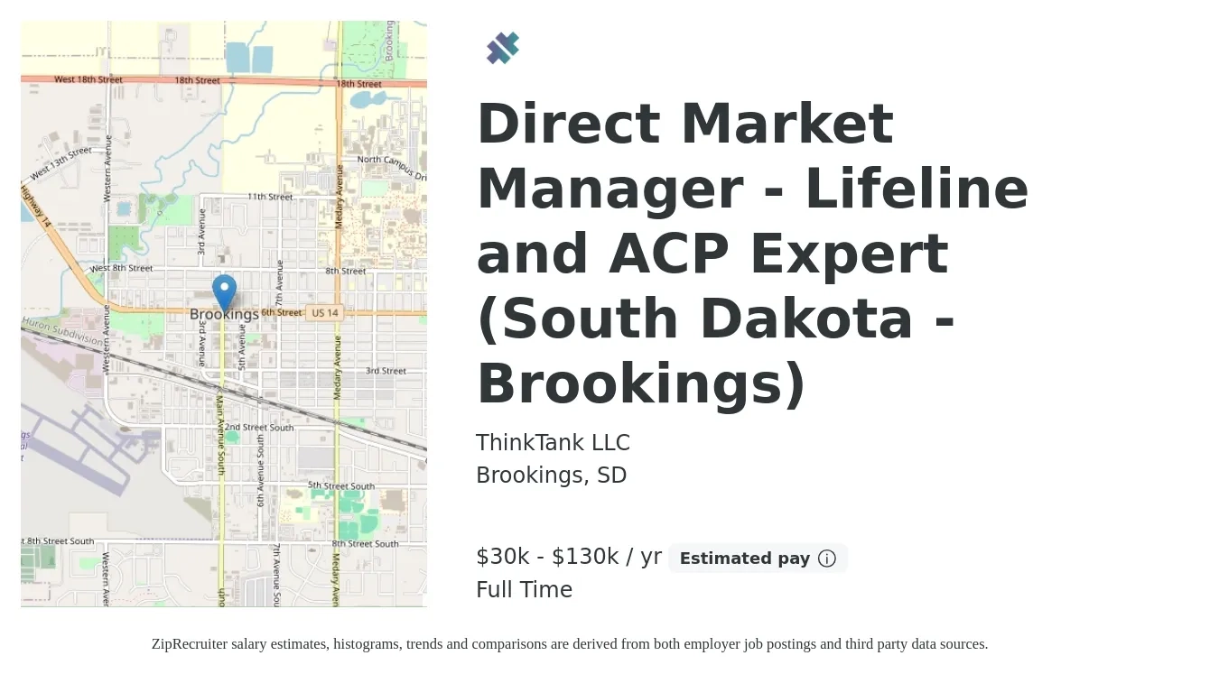 ThinkTank LLC job posting for a Direct Market Manager - Lifeline and ACP Expert (South Dakota - Brookings) in Brookings, SD with a salary of $30,000 to $130,000 Yearly with a map of Brookings location.