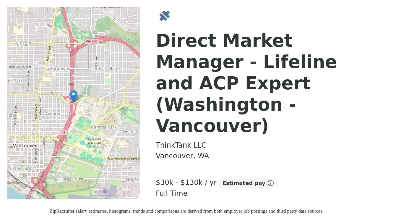 ThinkTank LLC job posting for a Direct Market Manager - Lifeline and ACP Expert (Washington - Vancouver) in Vancouver, WA with a salary of $30,000 to $130,000 Yearly with a map of Vancouver location.