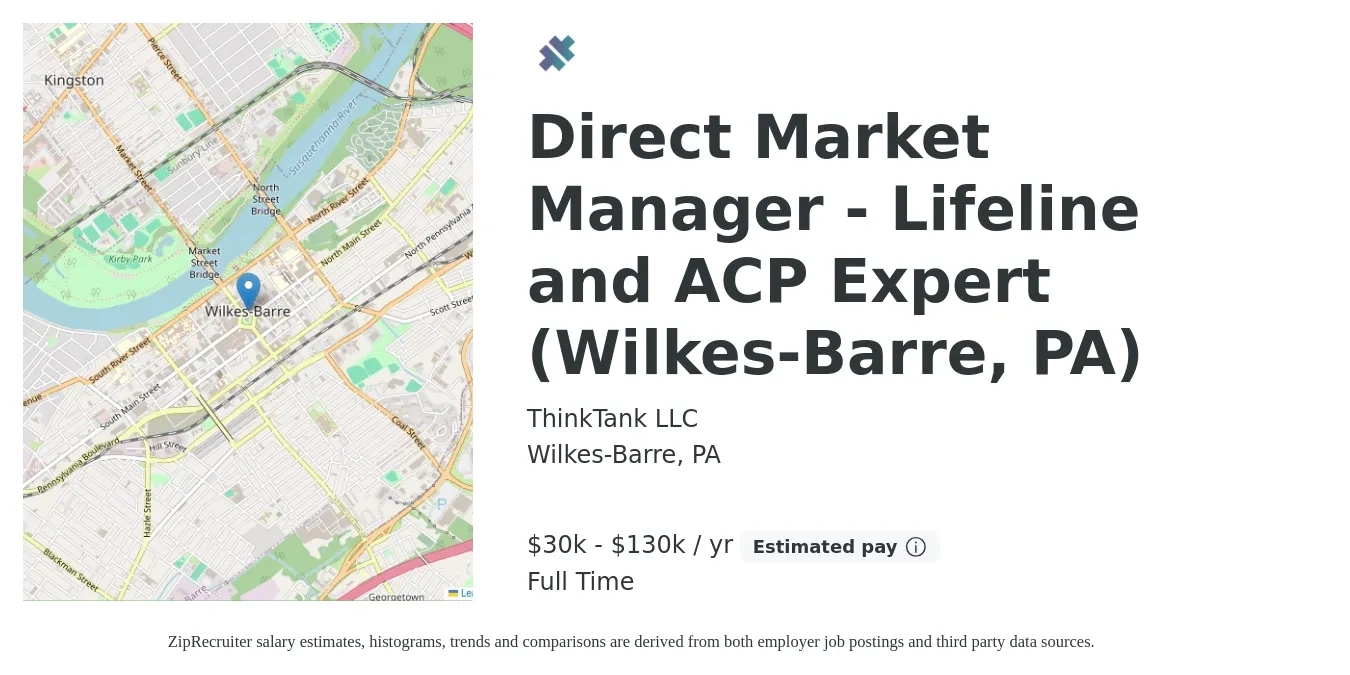 ThinkTank LLC job posting for a Direct Market Manager - Lifeline and ACP Expert (Wilkes-Barre, PA) in Wilkes-Barre, PA with a salary of $30,000 to $130,000 Yearly with a map of Wilkes-Barre location.