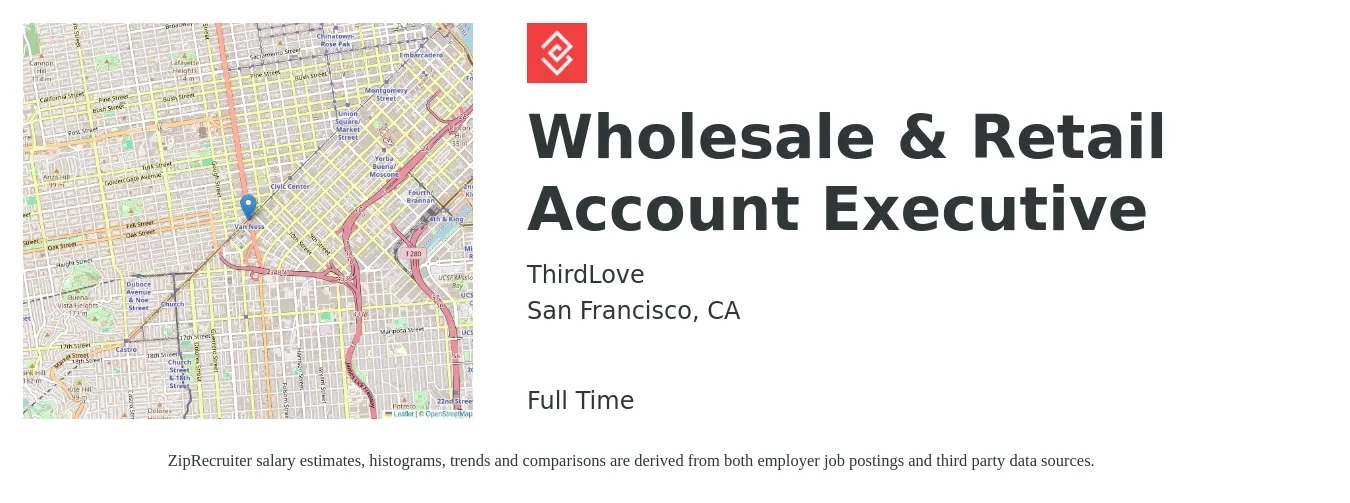 ThirdLove job posting for a Wholesale & Retail Account Executive in San Francisco, CA with a salary of $63,600 to $111,900 Yearly with a map of San Francisco location.