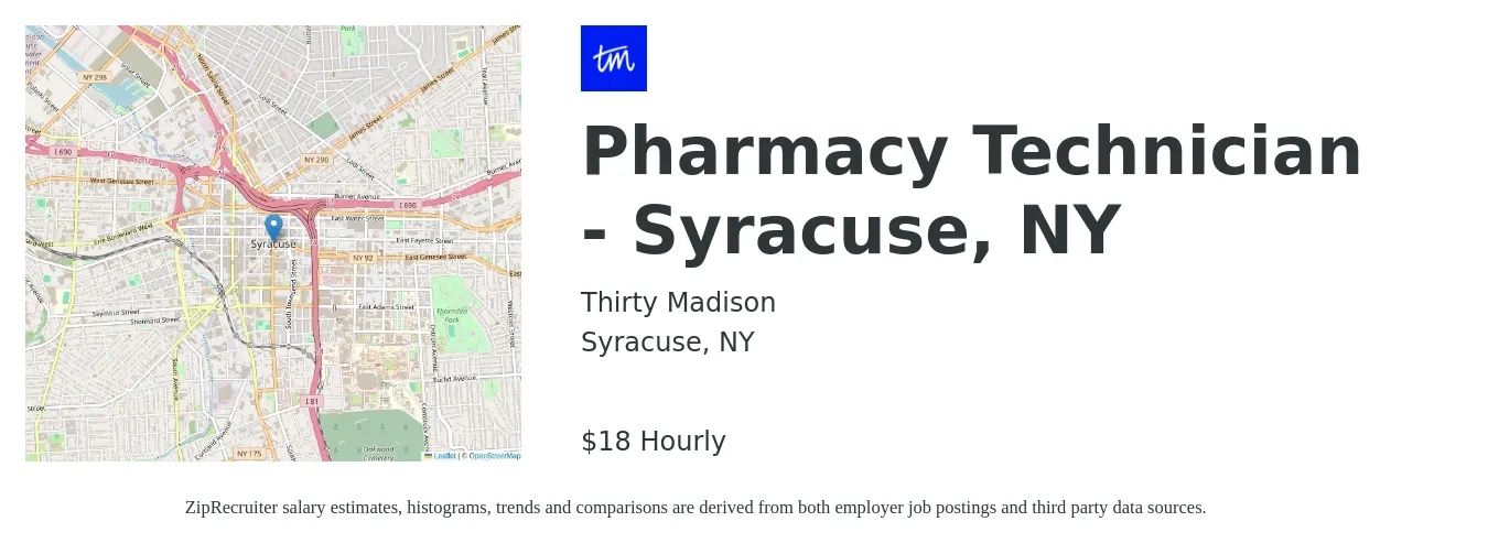 Thirty Madison job posting for a Pharmacy Technician - Syracuse, NY in Syracuse, NY with a salary of $19 Hourly with a map of Syracuse location.
