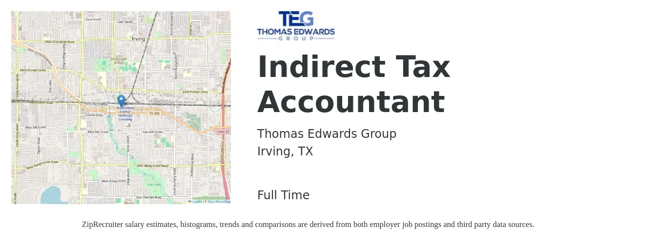 Thomas Edwards Group job posting for a Indirect Tax Accountant in Irving, TX with a salary of $65,000 to $73,000 Yearly and benefits including life_insurance, medical, pto, retirement, and dental with a map of Irving location.