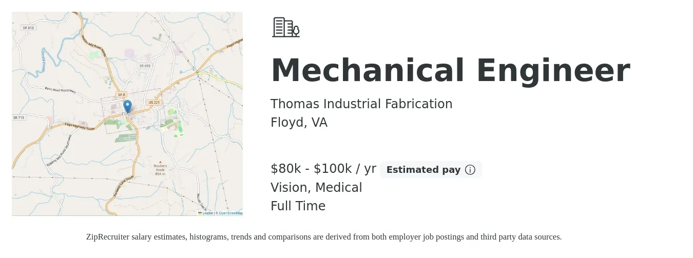 Thomas Industrial Fabrication job posting for a Mechanical Engineer in Floyd, VA with a salary of $80,000 to $100,000 Yearly and benefits including life_insurance, medical, pto, retirement, and vision with a map of Floyd location.