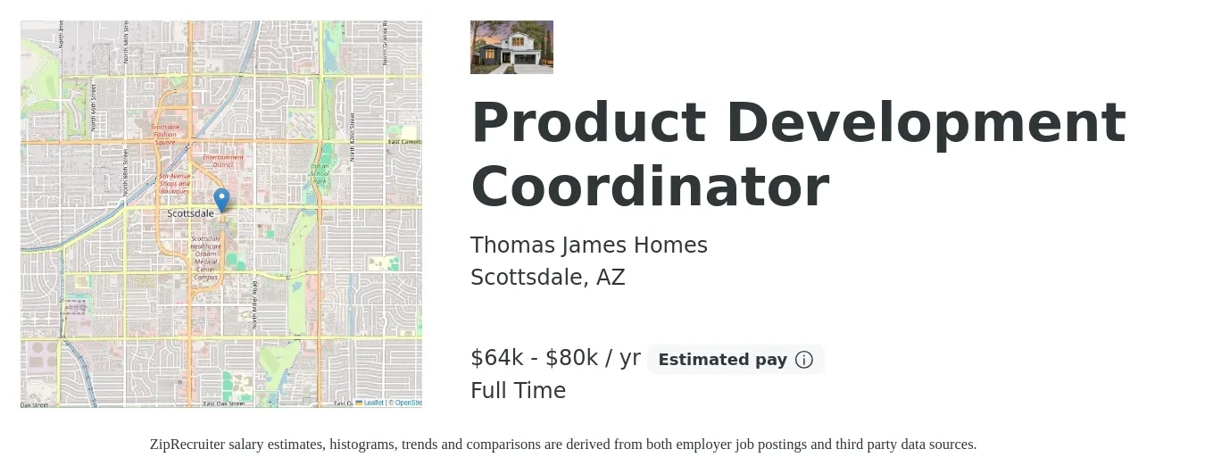 Thomas James Homes job posting for a Product Development Coordinator in Scottsdale, AZ with a salary of $64,000 to $80,000 Yearly with a map of Scottsdale location.