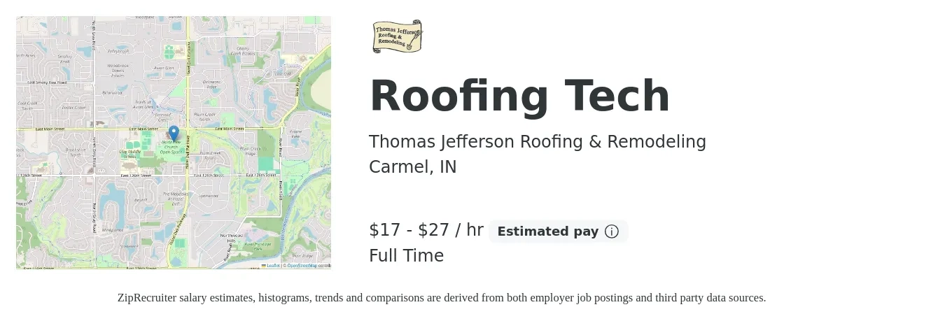 Thomas Jefferson Roofing & Remodeling job posting for a Roofing Tech in Carmel, IN with a salary of $18 to $29 Hourly with a map of Carmel location.
