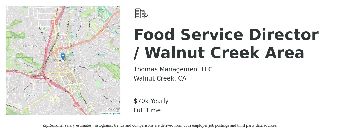 Thomas Management LLC job posting for a Food Service Director / Walnut Creek Area in Walnut Creek, CA with a salary of $70,000 Yearly with a map of Walnut Creek location.