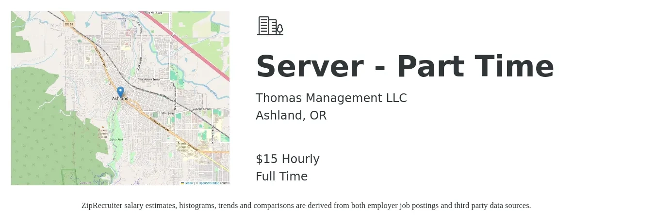 Thomas Management LLC job posting for a Server - Part Time in Ashland, OR with a salary of $16 Hourly with a map of Ashland location.
