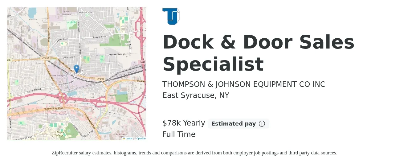 THOMPSON & JOHNSON EQUIPMENT CO INC job posting for a Dock & Door Sales Specialist in East Syracuse, NY with a salary of $78,000 Yearly with a map of East Syracuse location.