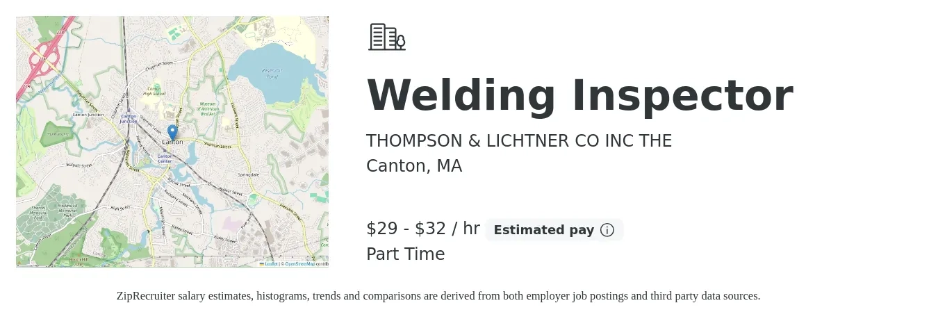 THOMPSON & LICHTNER CO INC THE job posting for a Welding Inspector in Canton, MA with a salary of $30 to $34 Hourly with a map of Canton location.