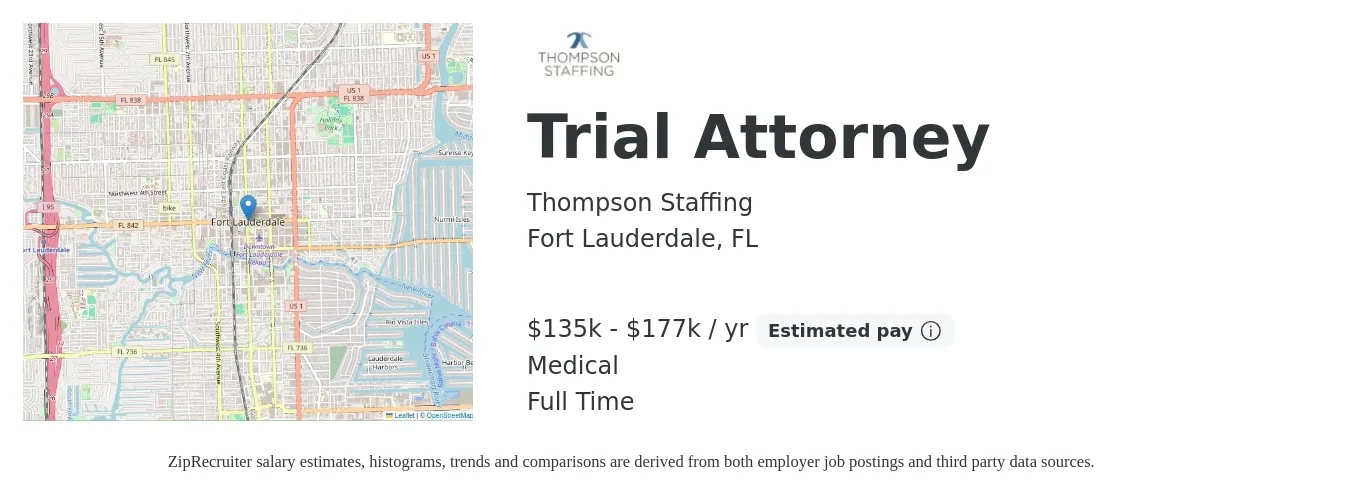 Thompson Staffing job posting for a Trial Attorney in Fort Lauderdale, FL with a salary of $135,000 to $177,000 Yearly and benefits including medical, and pto with a map of Fort Lauderdale location.