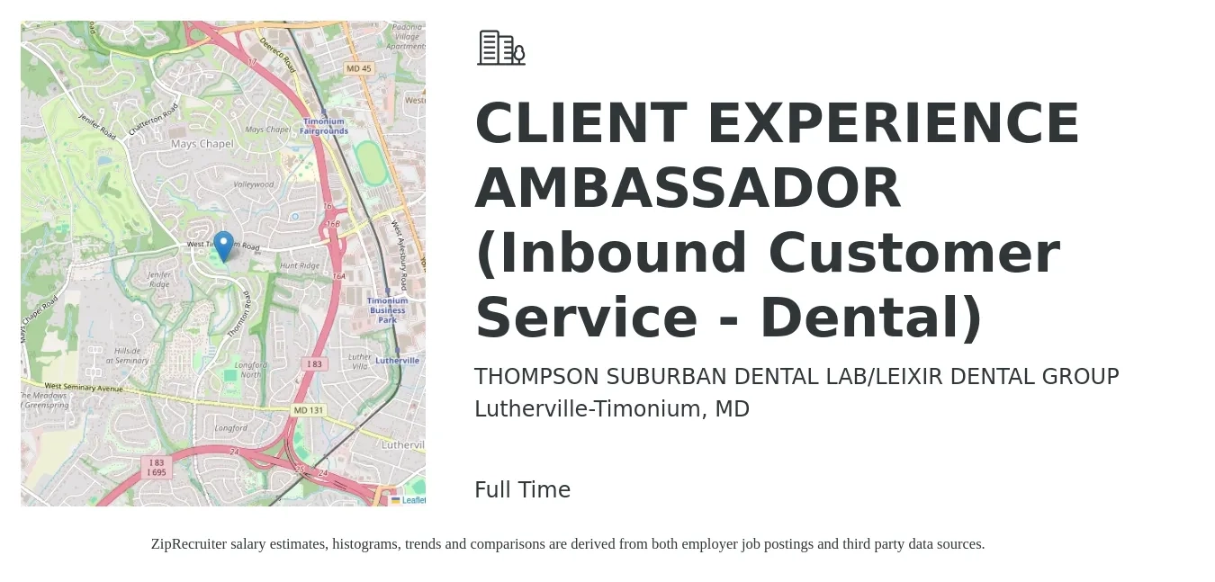 THOMPSON SUBURBAN DENTAL LAB/LEIXIR DENTAL GROUP job posting for a CLIENT EXPERIENCE AMBASSADOR (Inbound Customer Service - Dental) in Lutherville-Timonium, MD with a salary of $14 to $18 Hourly with a map of Lutherville-Timonium location.