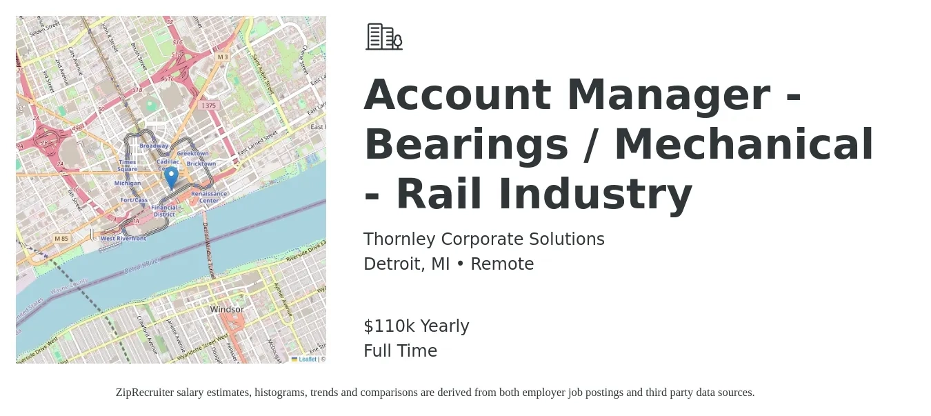 Thornley Corporate Solutions job posting for a Account Manager - Bearings / Mechanical - Rail Industry in Detroit, MI with a salary of $110,000 Yearly with a map of Detroit location.