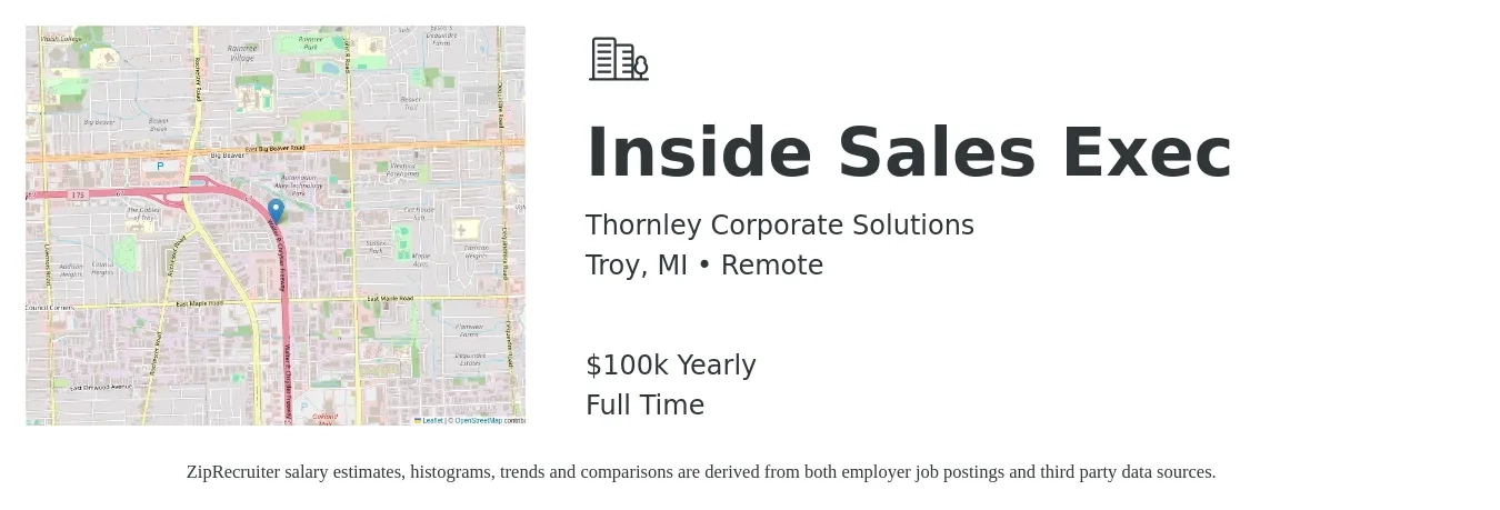 Thornley Corporate Solutions job posting for a Inside Sales Exec in Troy, MI with a salary of $100,000 Yearly with a map of Troy location.