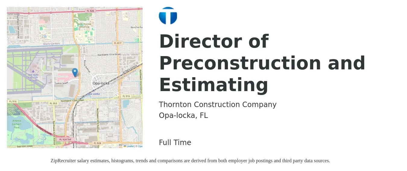 Thornton Construction Company job posting for a Director of Preconstruction and Estimating in Opa-locka, FL with a salary of $119,600 to $158,500 Yearly with a map of Opa-locka location.