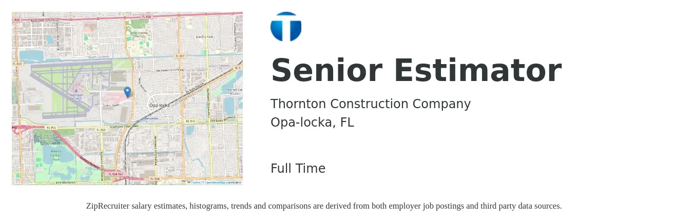 Thornton Construction Company job posting for a Senior Estimator in Opa-locka, FL with a salary of $93,200 to $134,000 Yearly with a map of Opa-locka location.