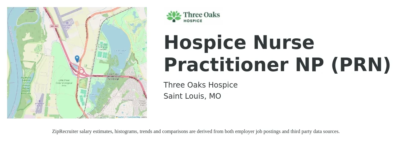 Three Oaks Hospice job posting for a Hospice Nurse Practitioner NP (PRN) in Saint Louis, MO with a salary of $101,100 to $140,400 Yearly with a map of Saint Louis location.
