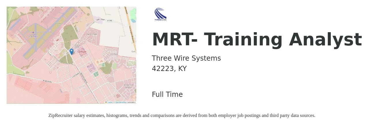 Three Wire Systems job posting for a MRT- Training Analyst in 42223, KY with a salary of $57,700 to $89,400 Yearly with a map of 42223 location.