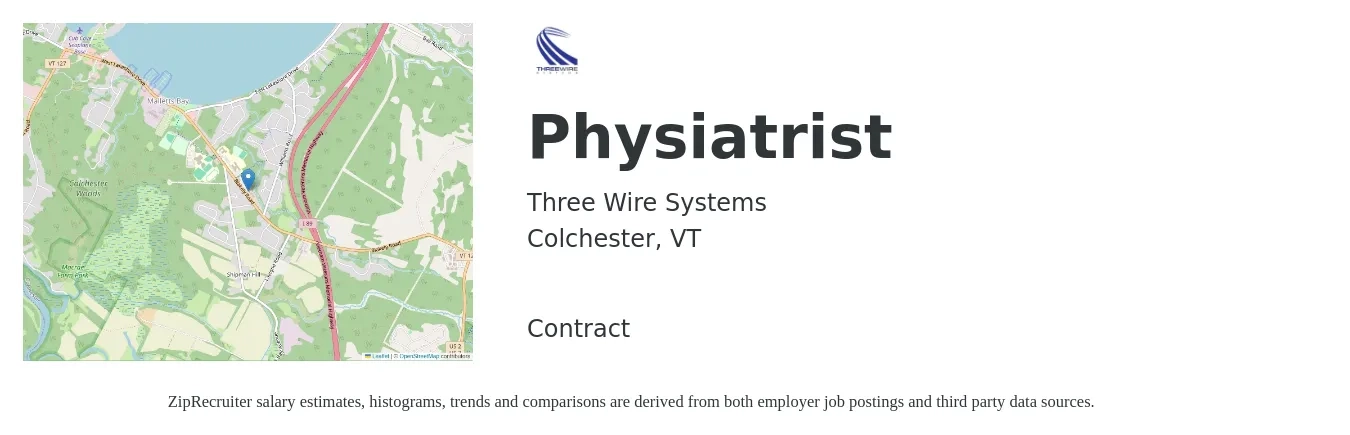 Three Wire Systems job posting for a Physiatrist in Colchester, VT with a salary of $206,400 to $309,600 Yearly with a map of Colchester location.