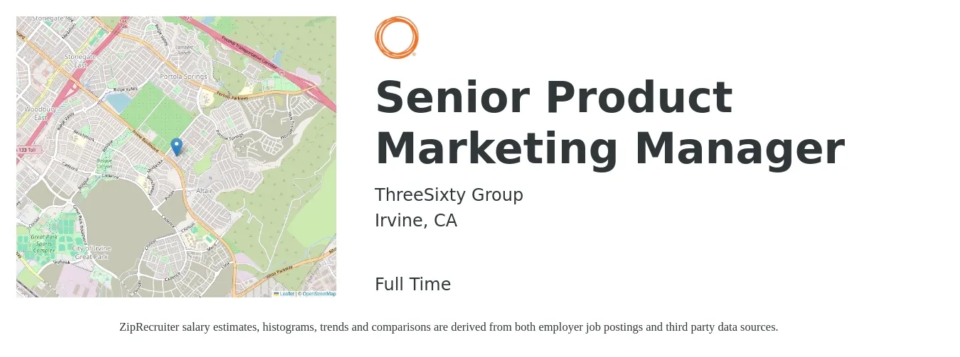 ThreeSixty Group job posting for a Senior Product Marketing Manager in Irvine, CA with a salary of $95,000 to $120,000 Yearly with a map of Irvine location.