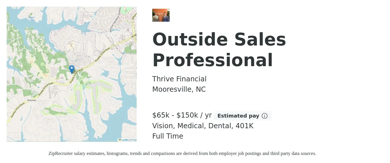 Thrive Financial job posting for a Outside Sales Professional in Mooresville, NC with a salary of $65,000 to $150,000 Yearly and benefits including 401k, dental, life_insurance, medical, and vision with a map of Mooresville location.