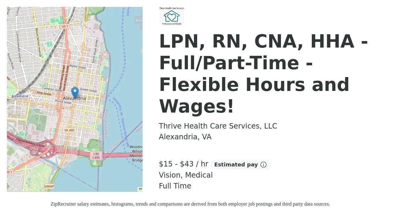 Thrive Health Care Services, LLC job posting for a LPN, RN, CNA, HHA - Full/Part-Time - Flexible Hours and Wages! in Alexandria, VA with a salary of $16 to $45 Hourly and benefits including medical, and vision with a map of Alexandria location.