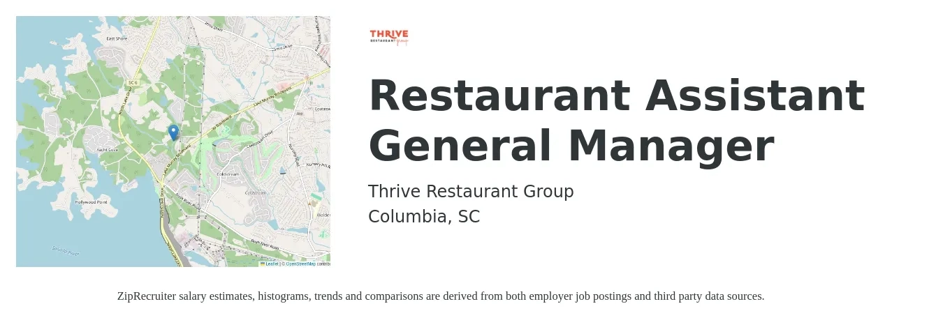 Thrive Restaurant Group job posting for a Restaurant Assistant General Manager in Columbia, SC with a salary of $47,600 to $63,800 Yearly with a map of Columbia location.