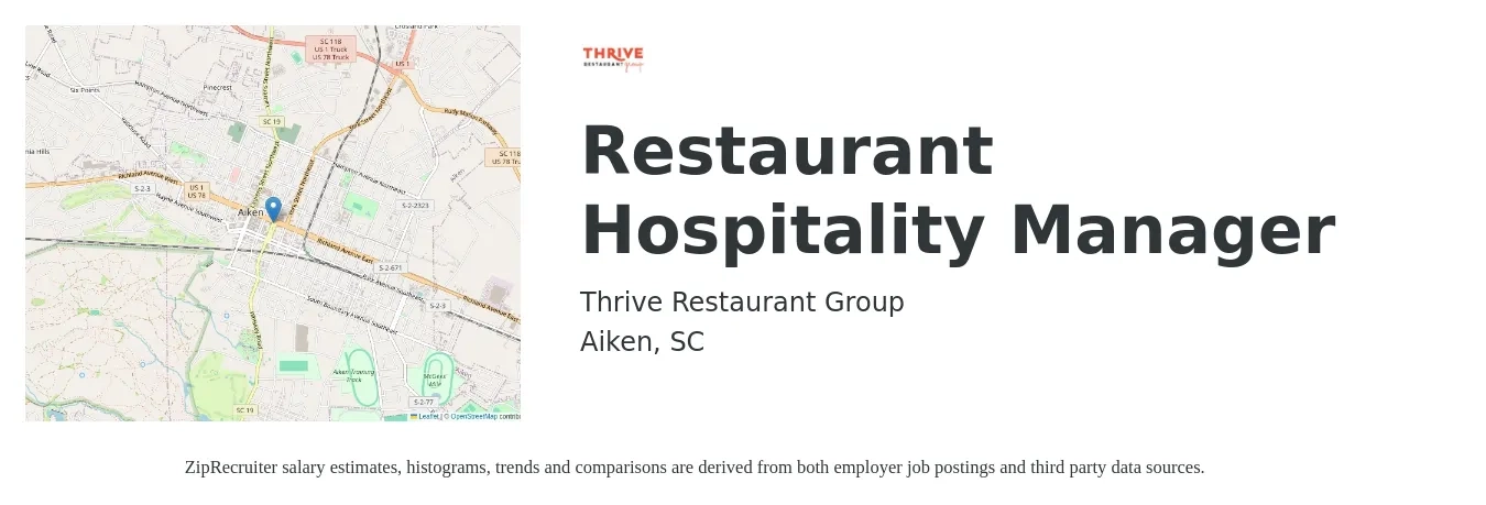 Thrive Restaurant Group job posting for a Restaurant Hospitality Manager in Aiken, SC with a salary of $38,700 to $47,700 Yearly with a map of Aiken location.