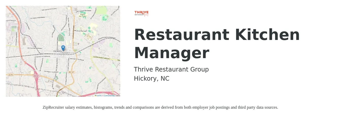Thrive Restaurant Group job posting for a Restaurant Kitchen Manager in Hickory, NC with a salary of $45,700 to $58,200 Yearly with a map of Hickory location.