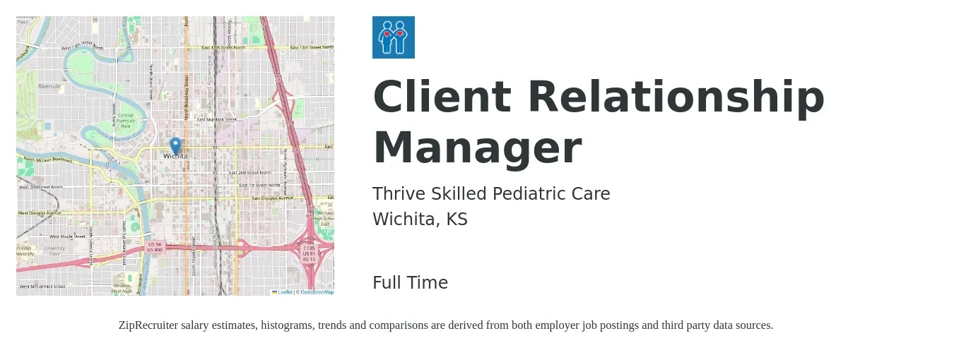 Thrive Skilled Pediatric Care job posting for a Client Relationship Manager in Wichita, KS with a salary of $36,600 to $54,700 Yearly with a map of Wichita location.