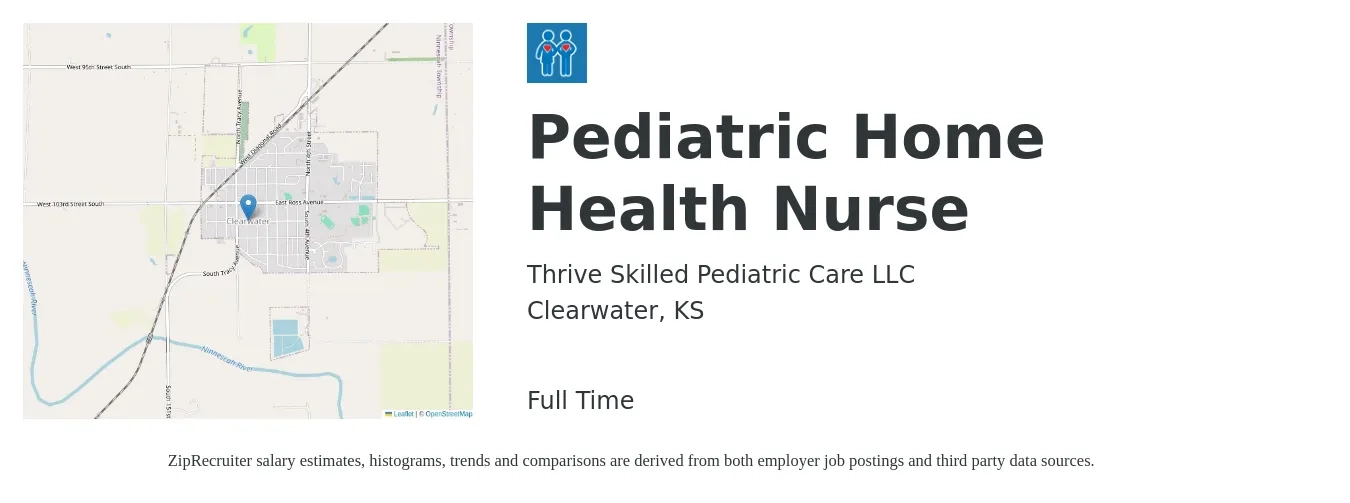 Thrive Skilled Pediatric Care job posting for a Pediatric Home Health Nurse in Clearwater, KS with a salary of $31 to $39 Hourly with a map of Clearwater location.