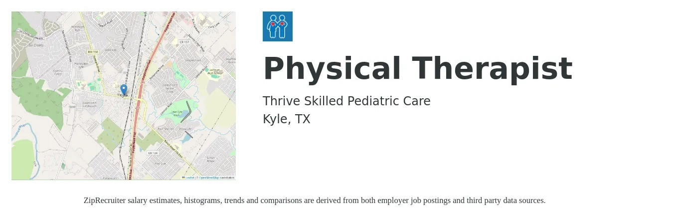 Thrive Skilled Pediatric Care job posting for a Physical Therapist in Kyle, TX with a salary of $1,590 to $2,060 Weekly with a map of Kyle location.