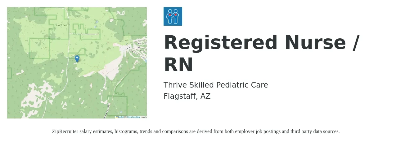 Thrive Skilled Pediatric Care LLC job posting for a Registered Nurse / RN in Flagstaff, AZ with a salary of $1,510 to $2,340 Weekly with a map of Flagstaff location.