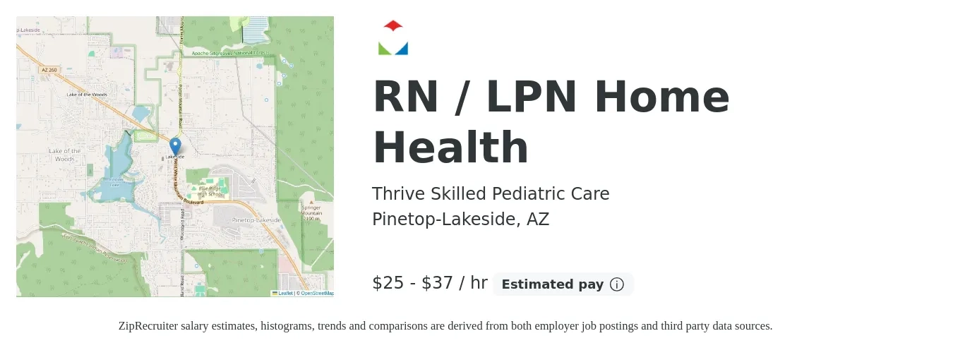 Thrive Skilled Pediatric Care job posting for a RN / LPN Home Health in Pinetop-Lakeside, AZ with a salary of $22 to $30 Hourly with a map of Pinetop-Lakeside location.