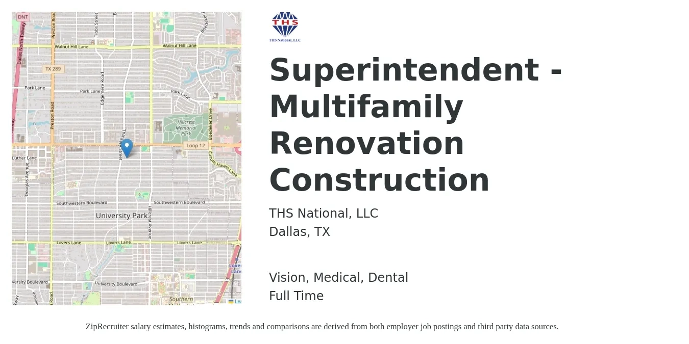 THS National, LLC job posting for a Superintendent - Multifamily Renovation Construction in Dallas, TX with a salary of $70,200 to $114,300 Yearly and benefits including vision, dental, life_insurance, medical, pto, and retirement with a map of Dallas location.