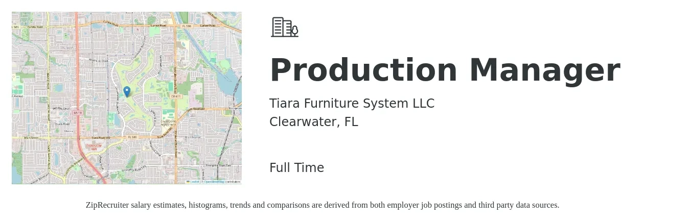 Tiara Furniture System LLC job posting for a Production Manager in Clearwater, FL with a salary of $51,600 to $74,200 Yearly with a map of Clearwater location.