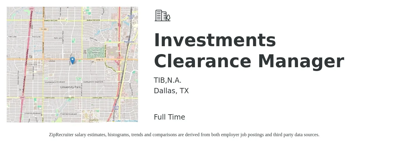 TIB,N.A. job posting for a Investments Clearance Manager in Dallas, TX with a salary of $49,500 to $115,200 Yearly with a map of Dallas location.