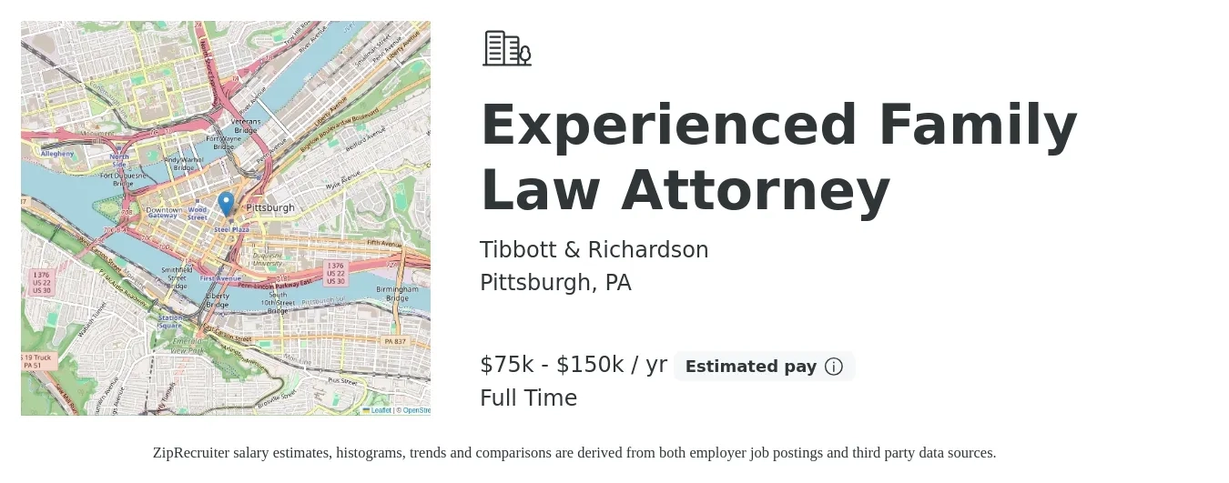 Tibbott & Richardson job posting for a Experienced Family Law Attorney in Pittsburgh, PA with a salary of $75,000 to $150,000 Yearly with a map of Pittsburgh location.