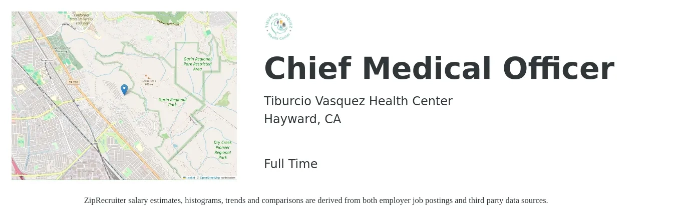 Tiburcio Vasquez Health Center job posting for a Chief Medical Officer in Hayward, CA with a salary of $320,000 to $330,000 Yearly with a map of Hayward location.