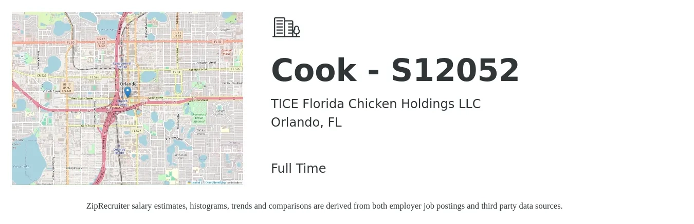 TICE Florida Chicken Holdings LLC job posting for a Cook - S12052 in Orlando, FL with a salary of $13 to $18 Hourly with a map of Orlando location.