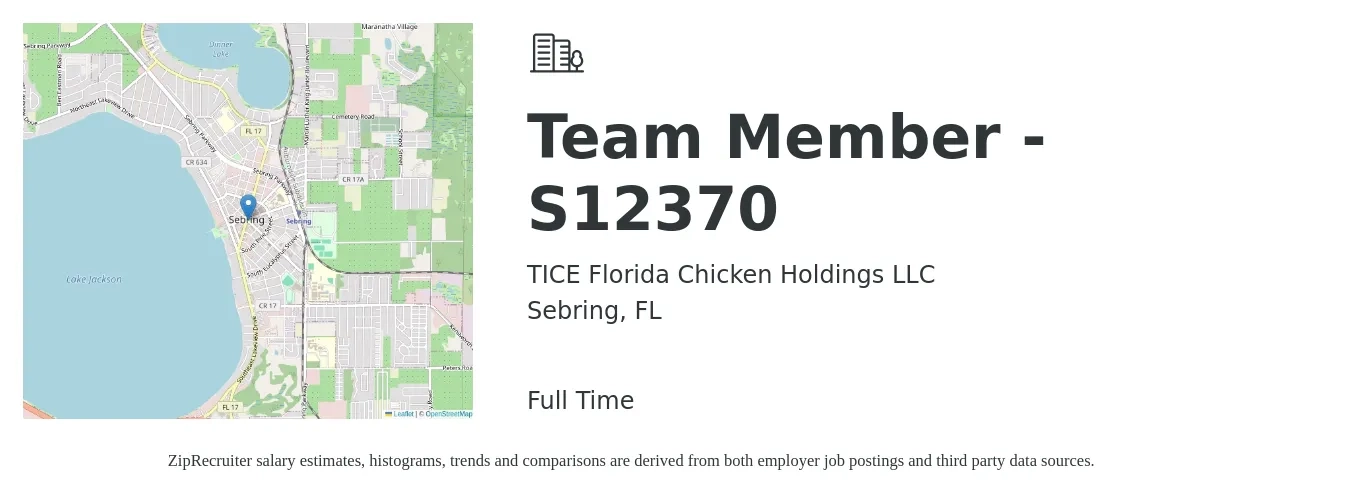 TICE Florida Chicken Holdings LLC job posting for a Team Member - S12370 in Sebring, FL with a salary of $10 to $13 Hourly with a map of Sebring location.