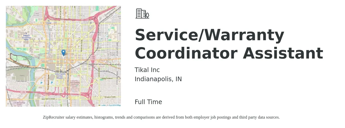 Tikal Inc job posting for a Service/Warranty Coordinator Assistant in Indianapolis, IN with a salary of $34,560 to $38,400 Yearly with a map of Indianapolis location.