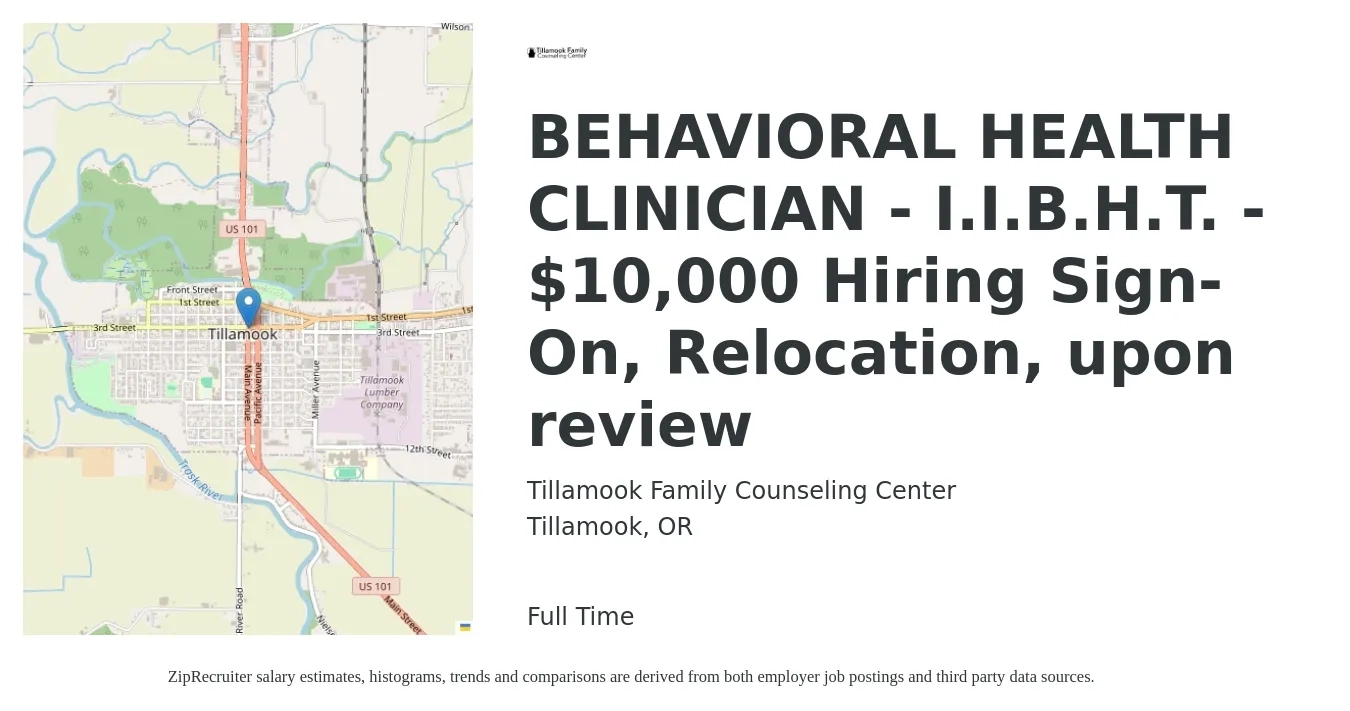 Tillamook Family Counseling Center job posting for a BEHAVIORAL HEALTH CLINICIAN - I.I.B.H.T. - $10,000 Hiring Sign-On, Relocation, upon review in Tillamook, OR with a salary of $4,565 to $6,852 Monthly with a map of Tillamook location.