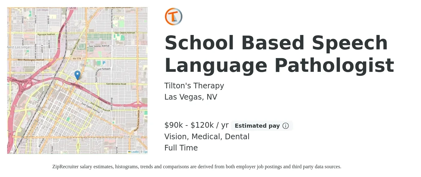 Tilton's Therapy job posting for a School Based Speech Language Pathologist in Las Vegas, NV with a salary of $90,000 to $120,000 Yearly and benefits including dental, life_insurance, medical, pto, retirement, and vision with a map of Las Vegas location.