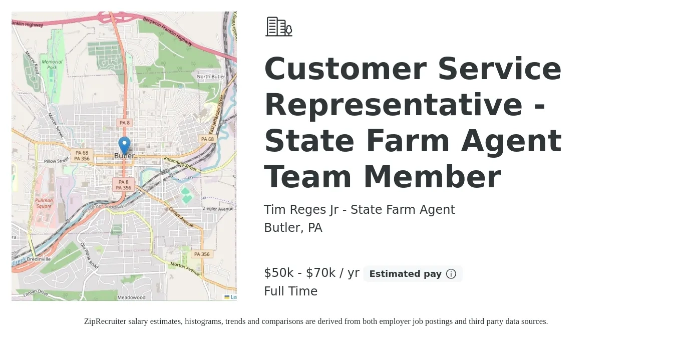 Tim Reges Jr - State Farm Agent job posting for a Customer Service Representative - State Farm Agent Team Member in Butler, PA with a salary of $50,000 to $70,000 Yearly with a map of Butler location.
