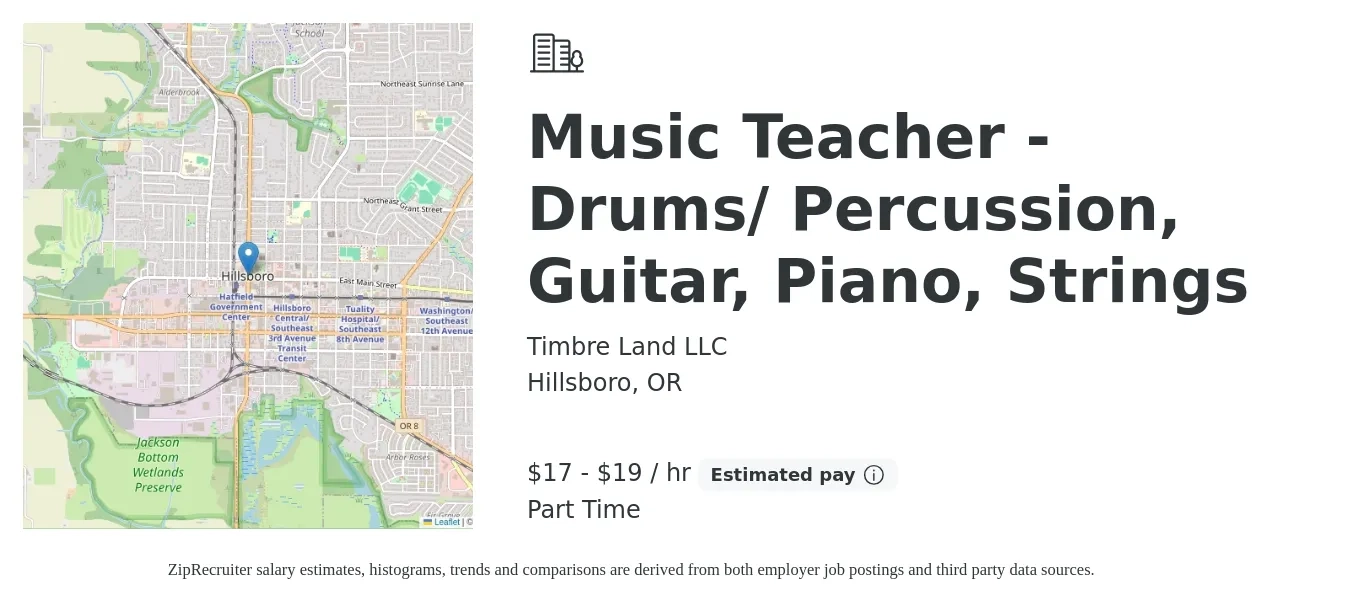 Timbre Land LLC job posting for a Music Teacher - Drums/ Percussion, Guitar, Piano, Strings in Hillsboro, OR with a salary of $18 to $20 Hourly and benefits including pto with a map of Hillsboro location.