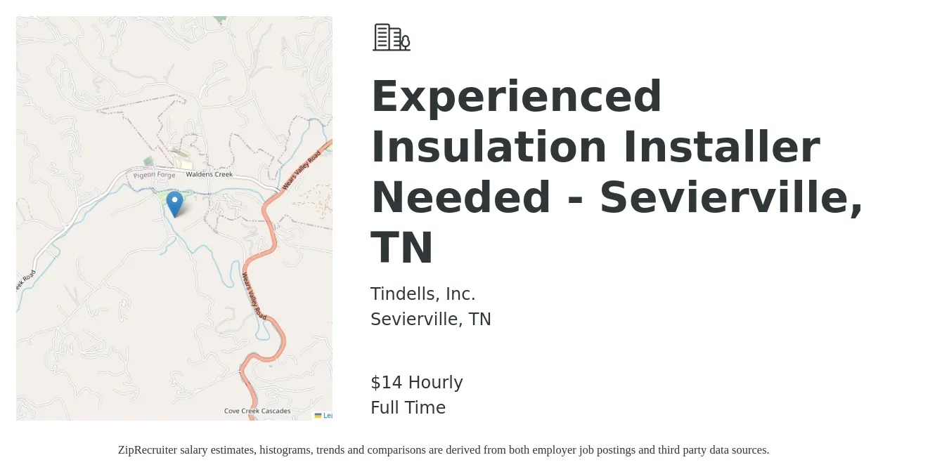 Tindells, Inc. job posting for a Experienced Insulation Installer Needed - Sevierville, TN in Sevierville, TN with a salary of $15 Hourly with a map of Sevierville location.
